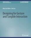 Designing for Gesture and Tangible Interaction