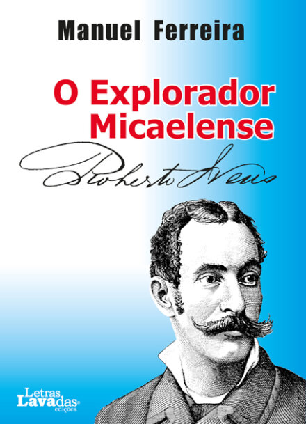 O Explorador Micaelense Roberto Ivens