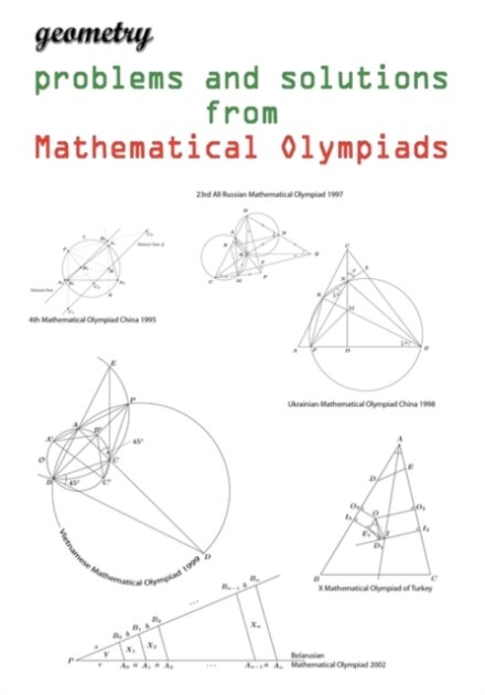 Geometry problems and solutions from Mathematical Olympiads