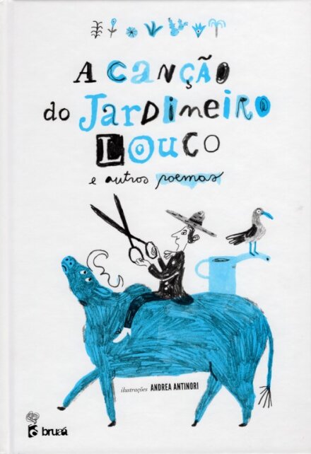 A Canção do Jardineiro Louco E outros poemas
