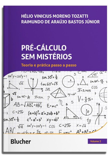 Pré-cálculo sem mistérios v.2: teoria e prática passo a pass