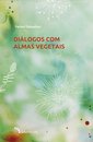 Diálogos Com Almas Vegetais