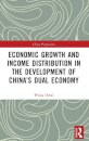 Economic Growth and Income Distribution in the Development of China’s Dual Economy