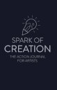 Spark of Creation: The Action Journal for Artists