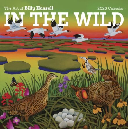 In the Wild: The Art of Billy Hassell 2026 Wall Calendar