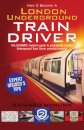 How to Become a London Underground Train Driver: The Insider's Guide to Becoming a London Underground Tube Driver