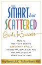 The Smart but Scattered Guide to Success