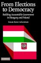 From Elections to Democracy