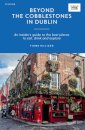 Beyond the Cobblestones in Dublin