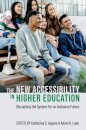 The New Accessibility in Higher Education