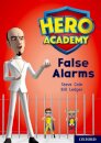 Hero Academy: Oxford Level 9, Gold Book Band: False Alarms