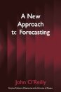 A New Approach to Forecasting