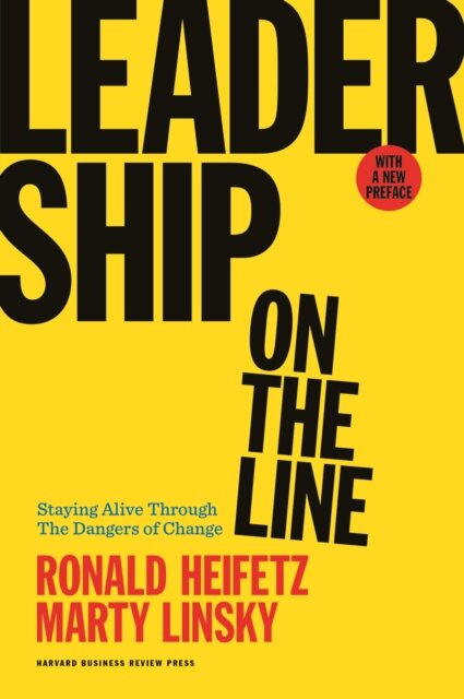 Leadership on the Line, With a New Preface