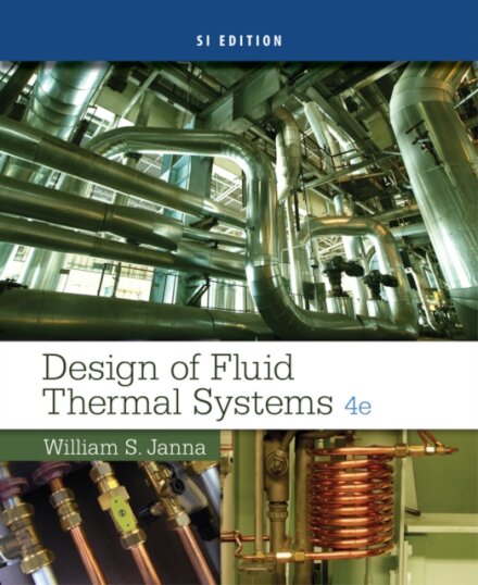 Design of Fluid Thermal Systems, SI Edition