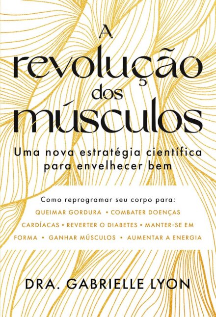 A Revolução Dos Músculos