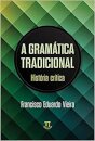 Gramática Tradicional: História Crítica