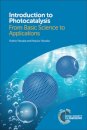Introduction to Photocatalysis : From Basic Science to Applications