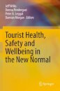 Tourist Health, Safety and Wellbeing in the New Normal