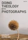 Doing Theology with Photographs