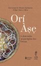 Orí Àse: a dimensão arquetípica dos Orixás