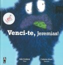 Venci-Te, Jeremias!