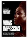 Vidas Impressas: Intelectuais Negras E Negros Na Escravidão