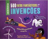 500 Fatos Fantásticos Sobre As Invenções