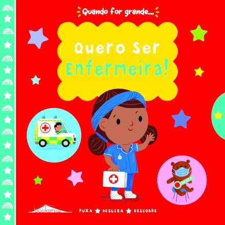 Quando For Grande Quero ser Enfermeira!