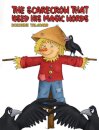 The Scarecrow That Used His Magic Words