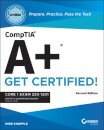 CompTIA A+ CertMike: Prepare. Practice. Pass the Test! Get Certified!