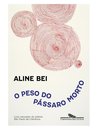 O Peso Do Pássaro Morto