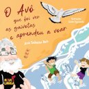 O Avô que foi ver as gaivotas e aprendeu a voar