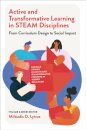 Active and Transformative Learning in STEAM Disciplines