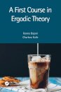 A First Course in Ergodic Theory