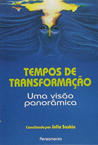 Tempos De Transformação: Uma Visão Panorâmica