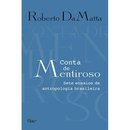 Conta De Mentiroso: Sete Ensaios De Antropologia Brasileira