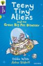 Oxford Reading Tree All Stars: Oxford Level 11: Teeny Tiny Aliens and the Great Big Pet Disaster