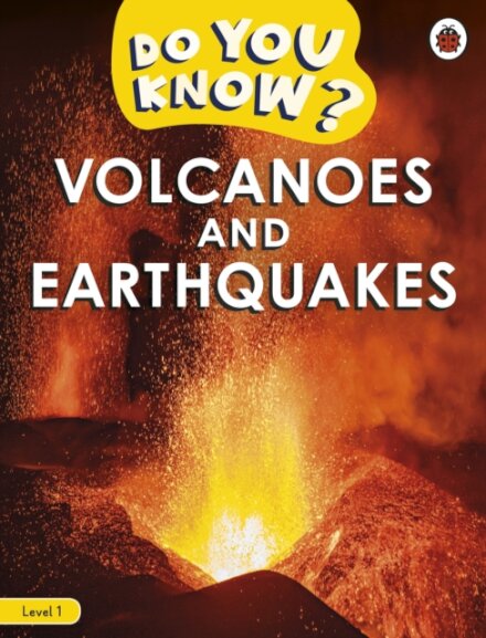 Do You Know? Level 1 - Volcanoes And Earthquakes
