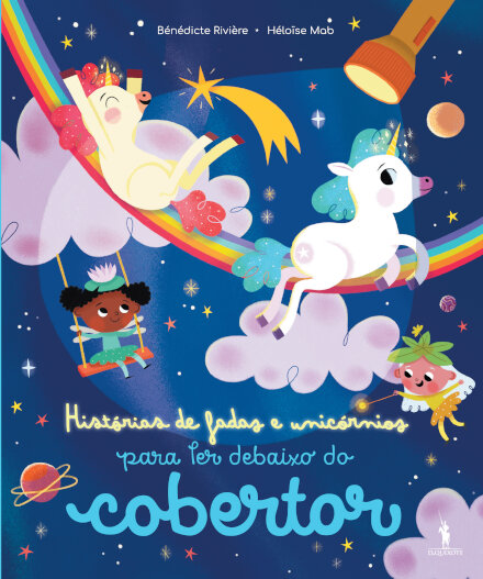 Histórias de Fadas e Unicórnios Para Ler Debaixo do Cobertor