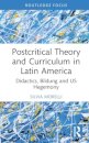Postcritical Theory and Curriculum in Latin America