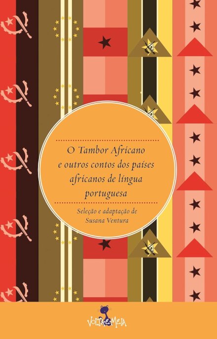 O Tambor Africano E Outros Contos Dos Paises De Lingua Portuguesa