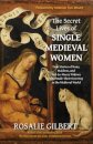 The Secret Lives of Single Medieval Women