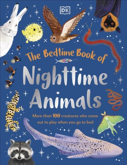 The Bedtime Book Of Nighttime Animals