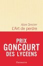 L'Art de perdre (Prix litteraire du Monde/Goncourt des lyceens 2017)