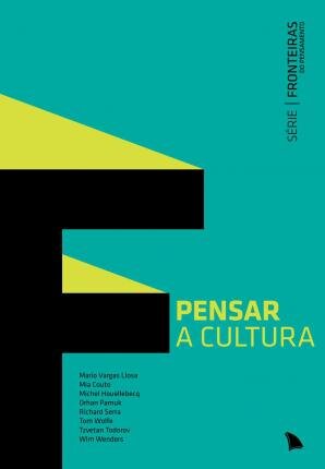 Pensar A Cultura: Série Fronteiras Do Pensamento