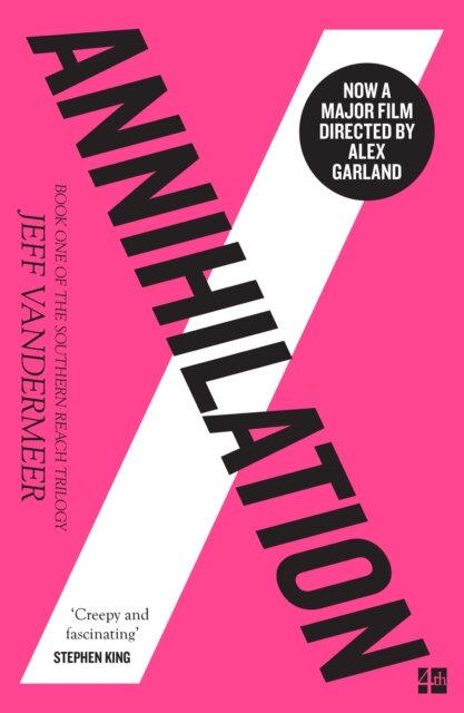 The Southern Reach Trilogy — Annihilation: Book 1