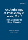 An Anthology of Philosophy in Persia, Vol. 1