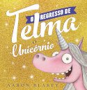O Regresso de Telma, o Unicórnio