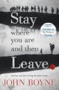 Stay Where You Are And Then Leave