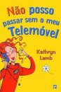 Não Posso Passar sem o Meu Telemóvel